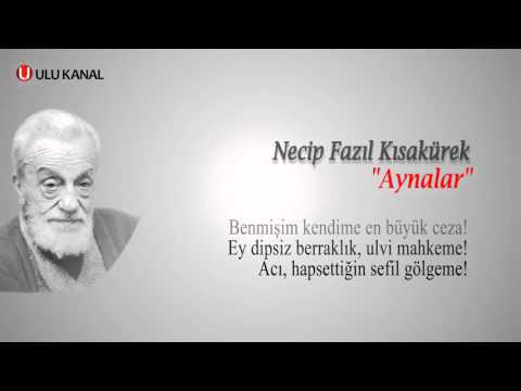 NECİP FAZIL - AYNALAR 
