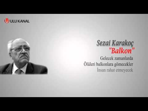 SEZAİ KARAKOÇ - BALKON