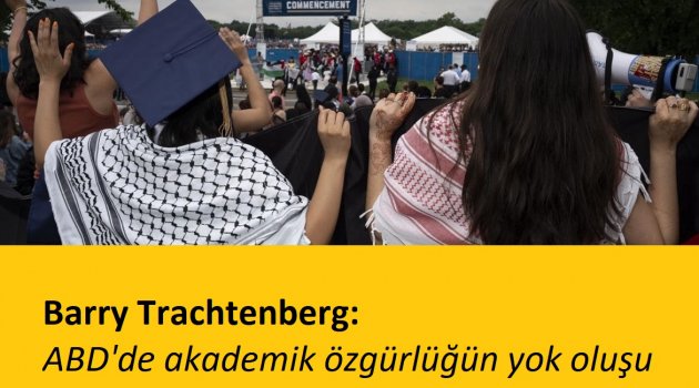 Barry Trachtenberg: ABD'de akademik özgürlüğün yok oluşu