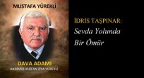 İDRİS TAŞPINAR: Sevda Yolunda Bir Ömür