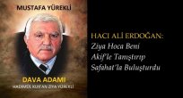 H.ALİ ERDOĞAN:  Ziya Hoca Beni Akif’le Tanıştırıp Safahat’la Buluşturdu