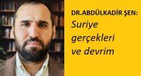 DR.ABDÜLKADİR ŞEN: Suriye gerçekleri ve devrim