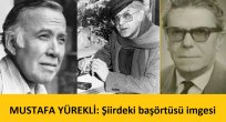 MUSTAFA YÜREKLİ: Şiirde Başörtüsü İmgesi